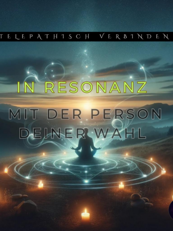 Aktiviere deine Telepathischen Fähigkeiten & Verbinde dich mit der gewünschten Person