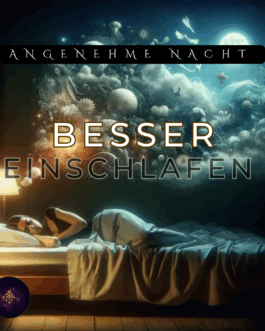 Besser Einschlafen – Angenehme Nacht