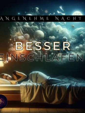 Besser Einschlafen – Angenehme Nacht