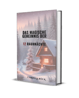 Das magische Geheimnis der 12 Rauhnächte in 2025 erfahren