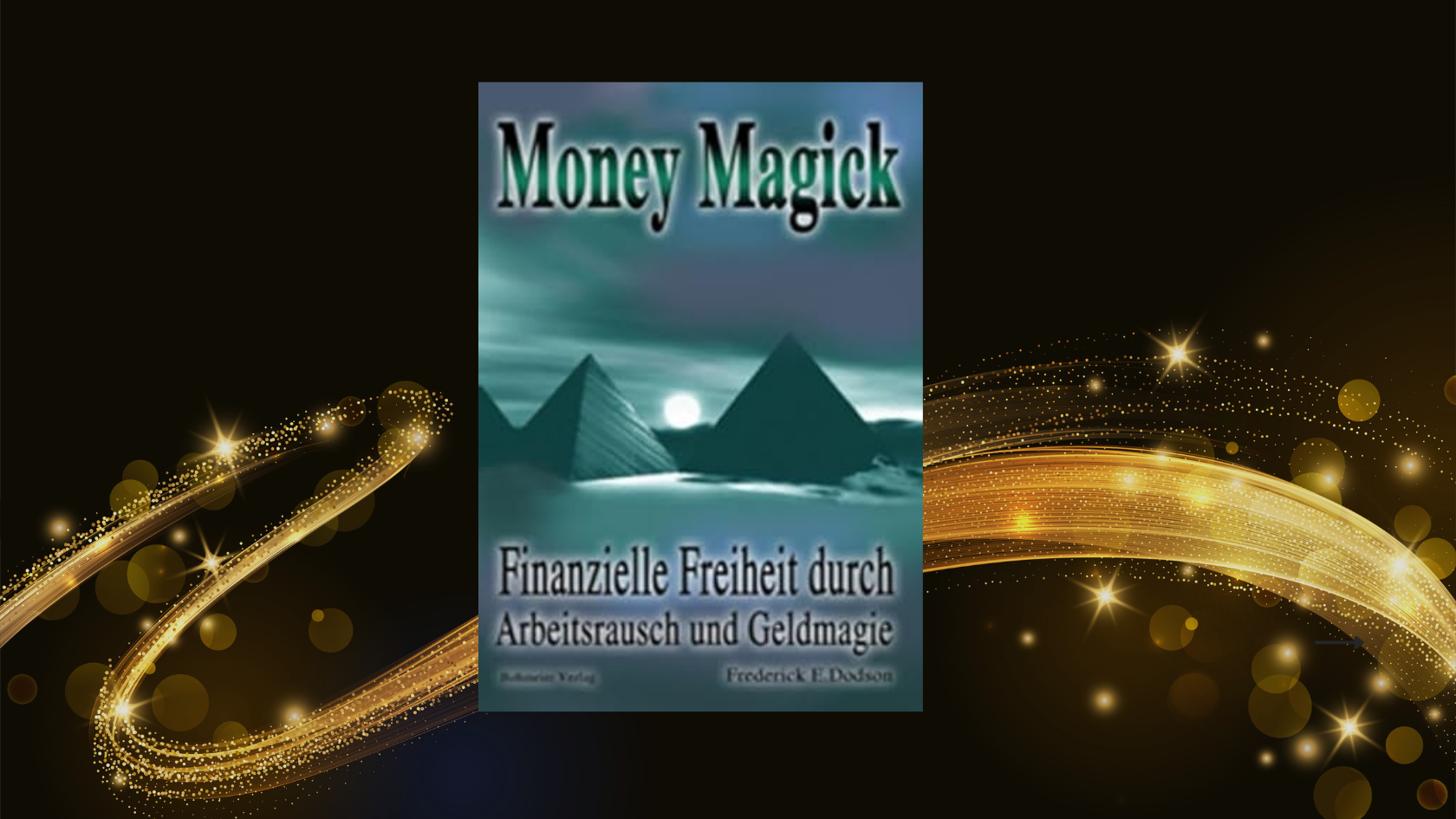 Du betrachtest gerade Wie du mit Money Magick von Frederick Dodson mehr Geld manifestieren kannst